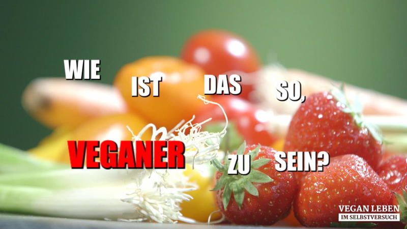 Veganismus im Selbstversuch