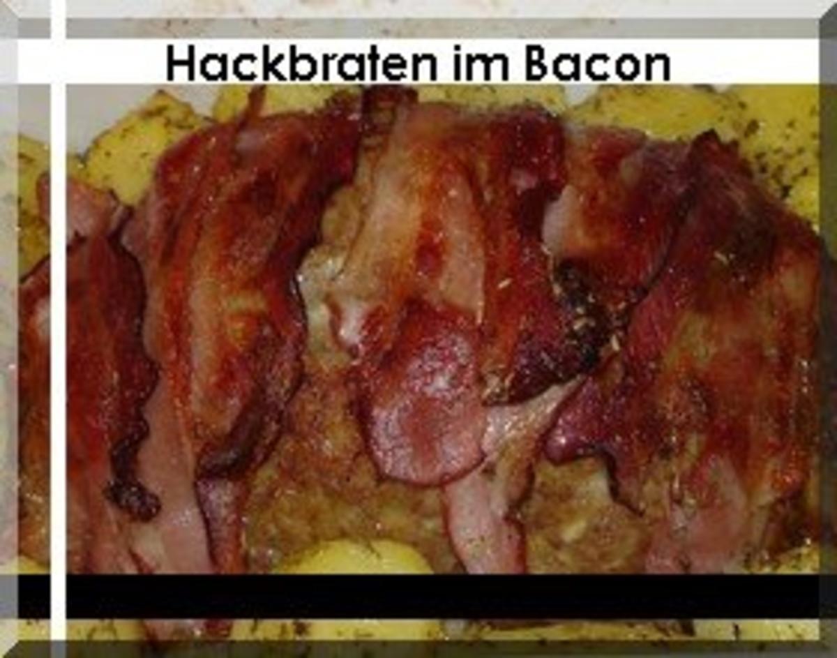 Hackbraten im Bacon - Mantel mit Ofenkartoffeln - Rezept - Bild Nr. 2
