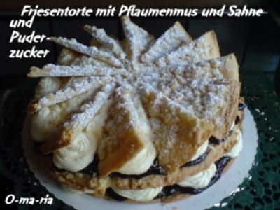 Rezept: Kuchen Friesentorte mit Pflaumenmus und Sahne Kuchen Friesentorte mit Pflaumenmus und Sahne - Rezept