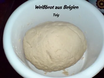Brot ~ Weißbrot aus Belgien - Rezept - Bild Nr. 2
