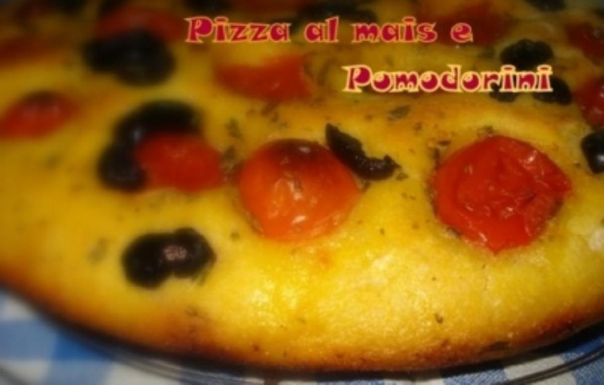 Pizza mit Maismehl , Pomodorini und Oliven - Rezept