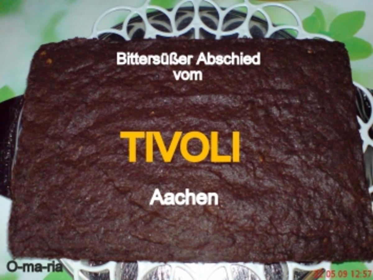 Kuchen  Bittersüßer Abschied vom  "TIVOLI" Aachen - Rezept - Bild Nr. 2
