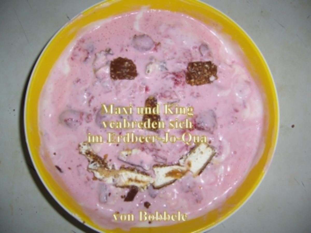 Rezept: Zwischengericht süß: Maxi und King verabreden sich im Erdbeeren-Jo-Qua Zwischengericht süß: Maxi und King verabreden sich im Erdbeeren-Jo-Qua - Rezept