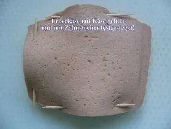 Rezept: Beilage: Käse schlüpft in Leberkäse Bild Nr. 4 Beilage: Käse schlüpft in Leberkäse - Rezept - Bild Nr. 4