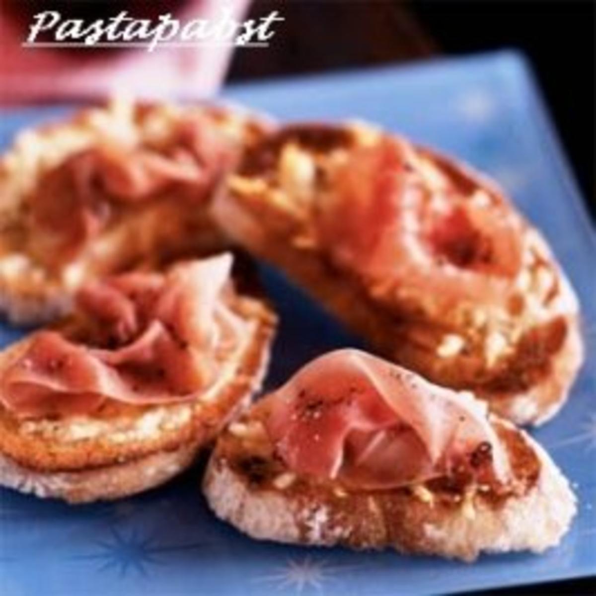 Crostini prosciutto - Rezept Von Einsendungen Pastapabst