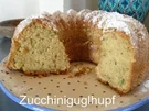 Rezept: ZUCCHINI - GUGLHUPF ZUCCHINI - GUGLHUPF - Rezept