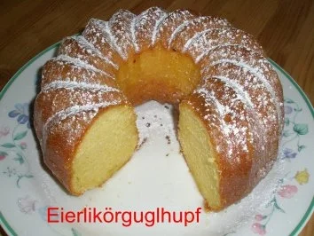 Rezept: EIERLIKÖR-GUGLHUPF EIERLIKÖR-GUGLHUPF - Rezept