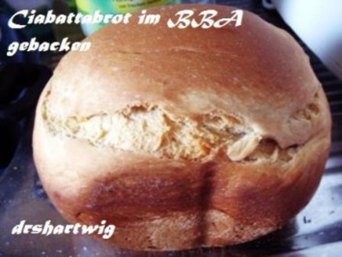 Brot~Ciabattabrot im BBA gebacken - Rezept