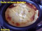 Überbackenes~Kassler mit Ananas - Rezept