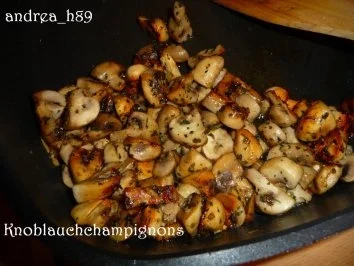 Rezept: Knoblauchchampignons Knoblauchchampignons - Rezept