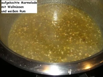 Rezept: M+G: K I W I - MARMELADE..... mit Wallnuss + Rum Bild Nr. 7 M+G: K I W I - MARMELADE..... mit Wallnuss + Rum - Rezept - Bild Nr. 7