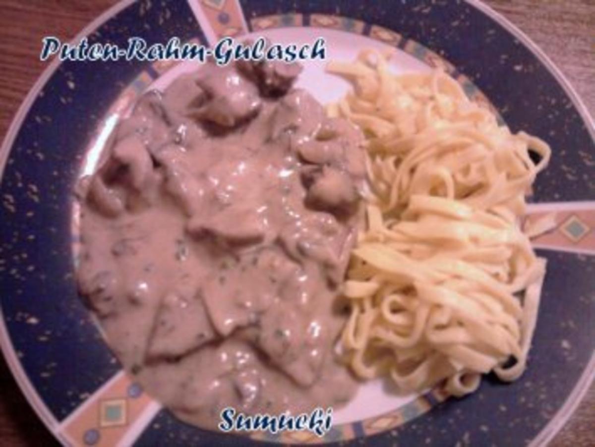Puten-Rahm-Gulasch - Rezept mit Bild - kochbar.de