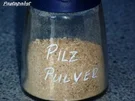 Pilzpulver - Rezept