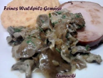 Rezept: Feines Waldpilz-Gemüse Feines Waldpilz-Gemüse - Rezept