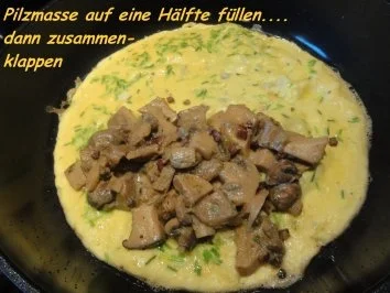 Rezept: Eier: OMELETT mit PILZFÜLLE Bild Nr. 9 Eier: OMELETT mit PILZFÜLLE - Rezept - Bild Nr. 9