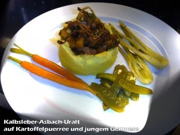 Rezept: Kalbsleber-Asbach-Uralt auf Kartoffelpourreé Kalbsleber-Asbach-Uralt auf Kartoffelpourreé - Rezept