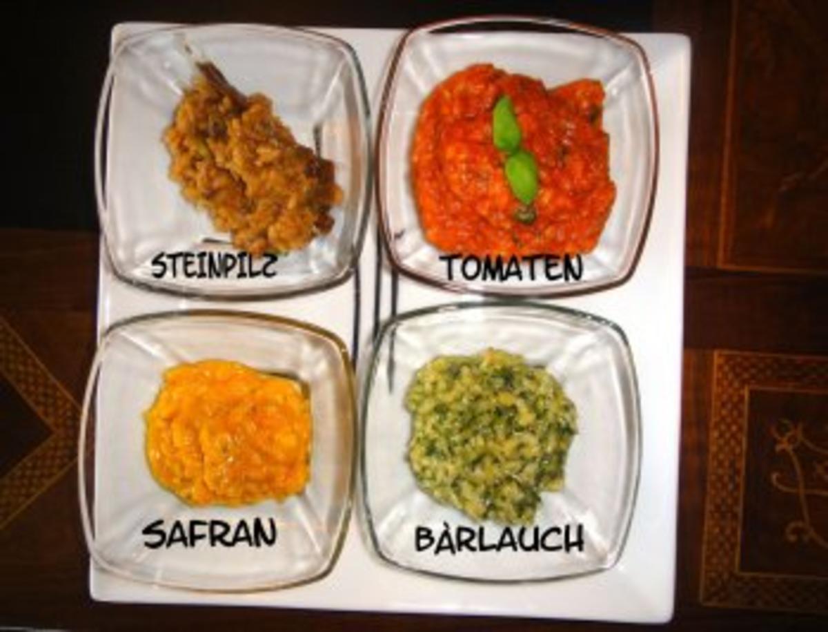 Quatro Risotti Funghi-Safrano-Pomodoro-Aglio-Orsino - Rezept