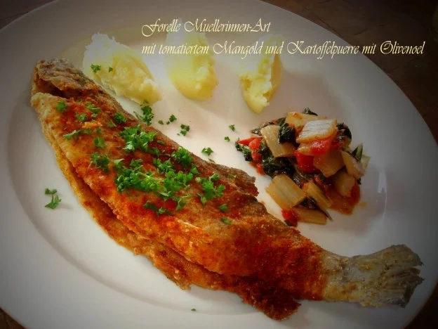 Rezept: Forelle-Muellerinnen-Art mit tomatiertem Mangold und Kartoffelpuerrée mit Olivenoel Forelle-Muellerinnen-Art mit tomatiertem Mangold und Kartoffelpuerrée mit Olivenoel - Rezept