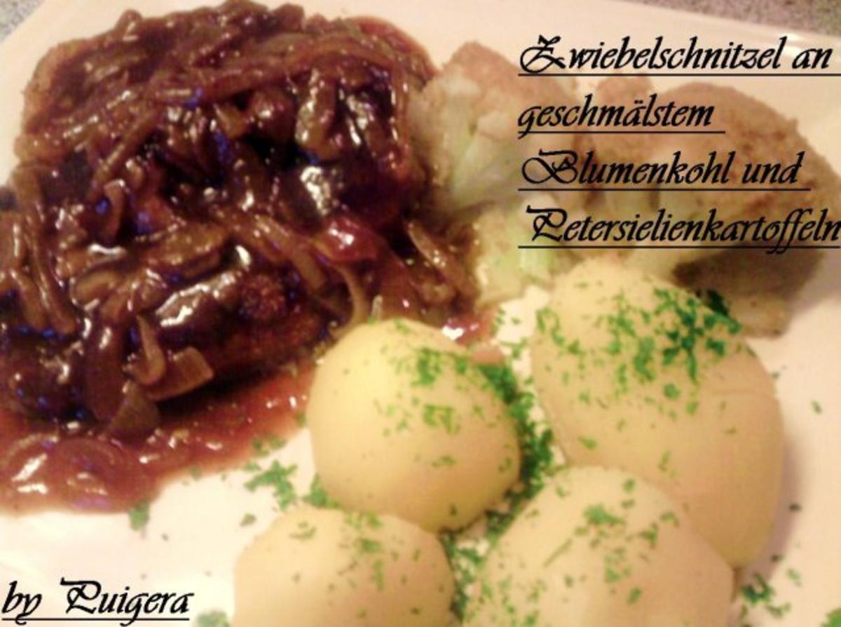 Bilder für Zwiebelschnitzel an Blumenkohl und Petersielienkartoffeln - Rezept