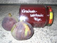 Kirschwein-Weintrauben-Feigen-Marmi - Rezept