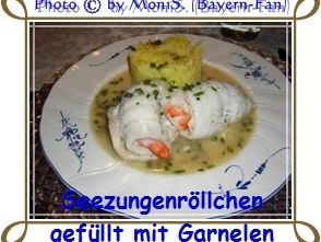 Rezept: Seezungenröllchen gefüllt mit Garnele in Wermutsauce Seezungenröllchen gefüllt mit Garnele in Wermutsauce - Rezept