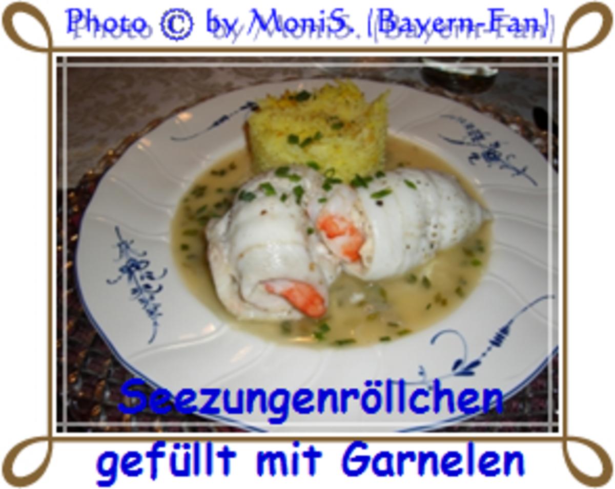 Seezungenröllchen gefüllt mit Garnele in Wermutsauce - Rezept von
Bayern-Fan
