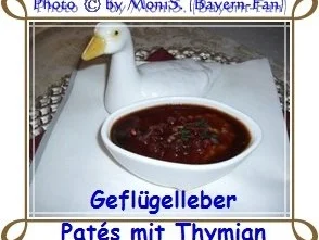 Rezept: Geflügelleber - Patés mit Thymian Geflügelleber - Patés mit Thymian - Rezept