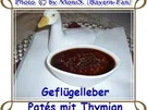 Rezept: Geflügelleber - Patés mit Thymian Geflügelleber - Patés mit Thymian - Rezept