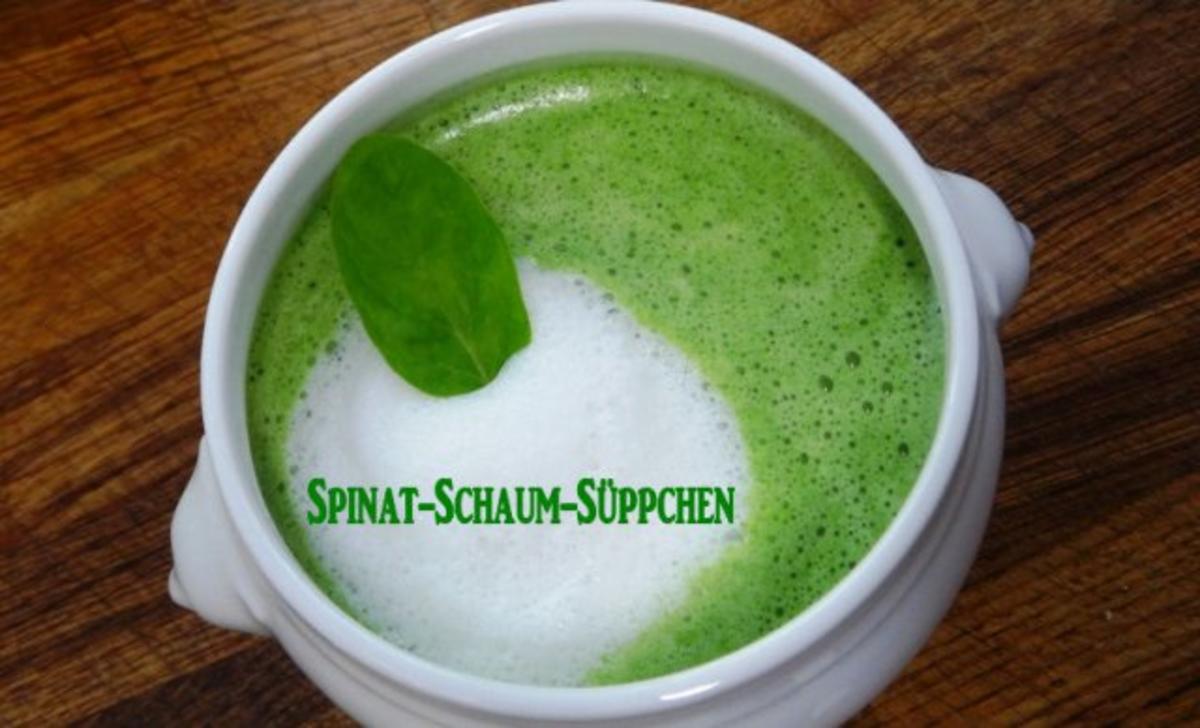 Spinat-Schaum-Süppchen - Rezept