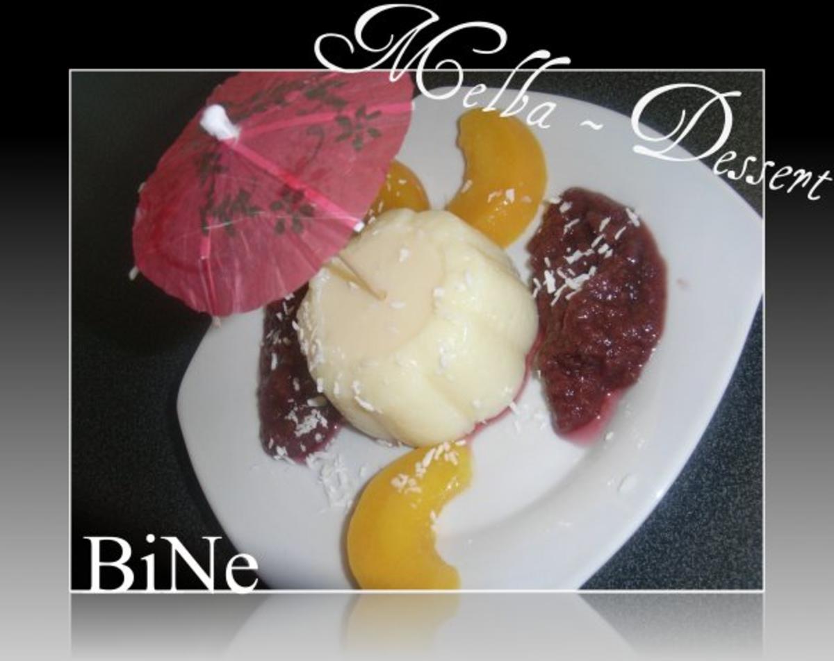 BiNe` S MELBA - DESSERT - Rezept