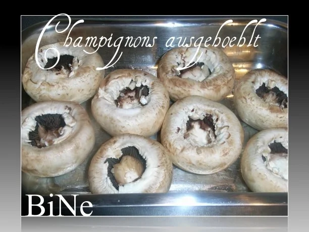Rezept: BiNe` S RIESENCHAMPIGNONS Bild Nr. 3 BiNe` S RIESENCHAMPIGNONS - Rezept - Bild Nr. 3
