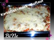 BiNe` S KARTOFFEL - HACK - AUFLAUF - Rezept