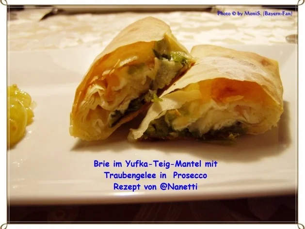 Brie im Yufka-Teigmantel mit  Traubengelee in Prosecco - Rezept - Bild Nr. 2