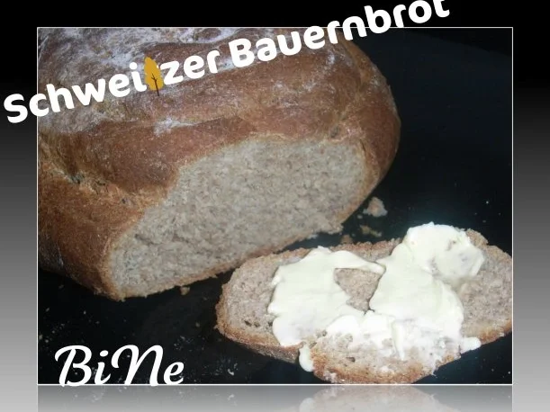 Rezept: BiNe` S SCHWEIZER BAUERNBROT BiNe` S SCHWEIZER BAUERNBROT - Rezept