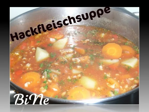 Rezept: BiNe` S HACKFLEISCHSUPPE Bild Nr. 5 BiNe` S HACKFLEISCHSUPPE - Rezept - Bild Nr. 5