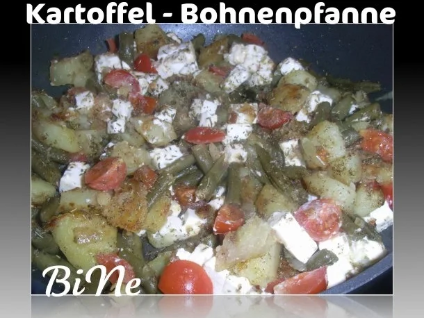 Rezept: BiNe` S KARTOFFEL - BOHNENPFANNE Bild Nr. 5 BiNe` S KARTOFFEL - BOHNENPFANNE - Rezept - Bild Nr. 5