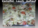 Rezept: BiNe` S KARTOFFEL - LAUCH - AUFLAUF BiNe` S KARTOFFEL - LAUCH - AUFLAUF - Rezept