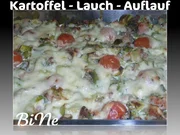 BiNe` S KARTOFFEL - LAUCH - AUFLAUF - Rezept