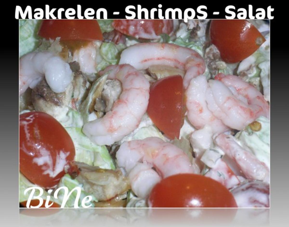 BiNe` S MAKRELEN - SHRIMPS - SALAT - Rezept