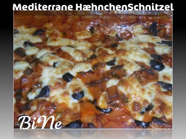 BiNe` S MEDITERRANE HÆHNCHENSCHNITZEL - Rezept