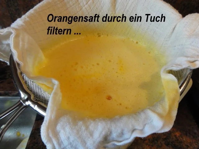 Rezept: M+G: ORANGEN - GELEE ohne Fruchtfleisch Bild Nr. 3 M+G: ORANGEN - GELEE ohne Fruchtfleisch - Rezept - Bild Nr. 3
