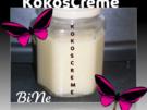 BiNe` S KOKOSCREME - Rezept