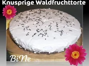 Rezept: BiNe` S KNUSPRIGE WALDFRUCHTTORTE BiNe` S KNUSPRIGE WALDFRUCHTTORTE - Rezept