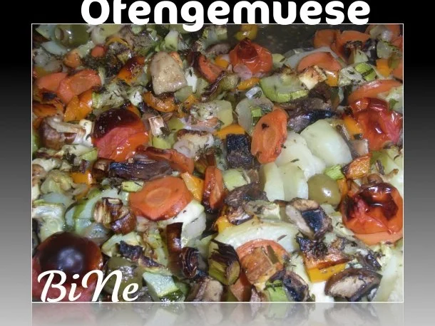 Rezept: BiNe` S OFENGEMUESE BiNe` S OFENGEMUESE - Rezept