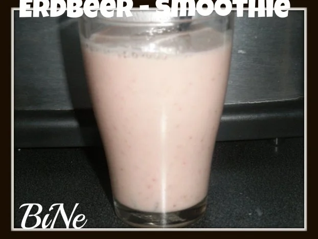 BiNe` S ERDBEER -  SMOOTHIE - Rezept