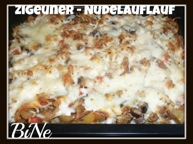 Rezept: BiNe` S ZIGEUNER - NUDELAUFLAUF BiNe` S ZIGEUNER - NUDELAUFLAUF - Rezept
