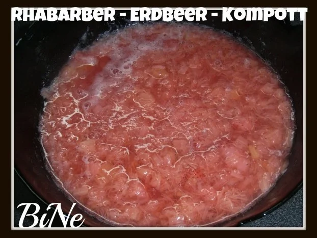 Rezept: BiNe` S RHABARBER - ERDBEER - KOMPOTT BiNe` S RHABARBER - ERDBEER - KOMPOTT - Rezept