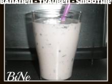 BiNe` S BANANEN - TRAUBEN - SMOOTHIE - Rezept