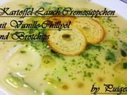 Kartoffel-Lauch-Cremesüppchen mit Vanille-Chillyöl und Brotchips - Rezept