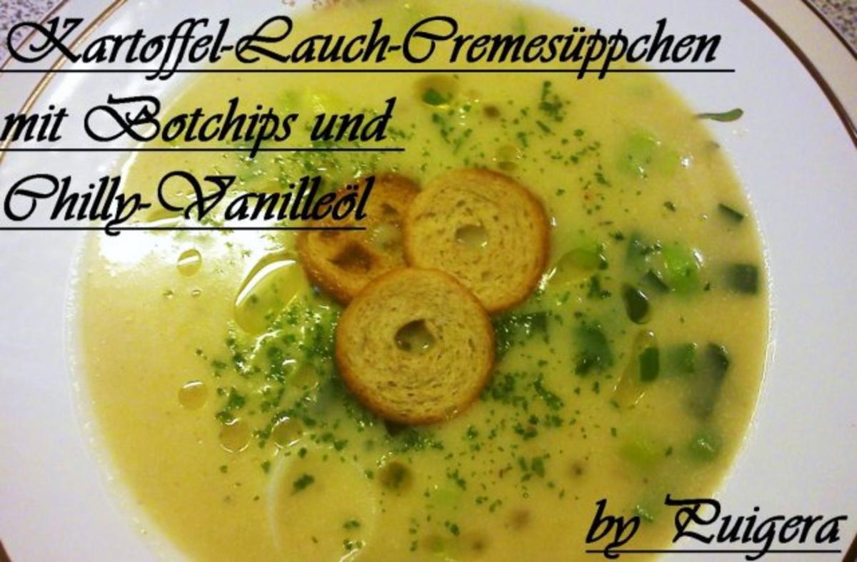 Kartoffel-Lauch-Cremesüppchen mit Vanille-Chillyöl und Brotchips - Rezept - Bild Nr. 4